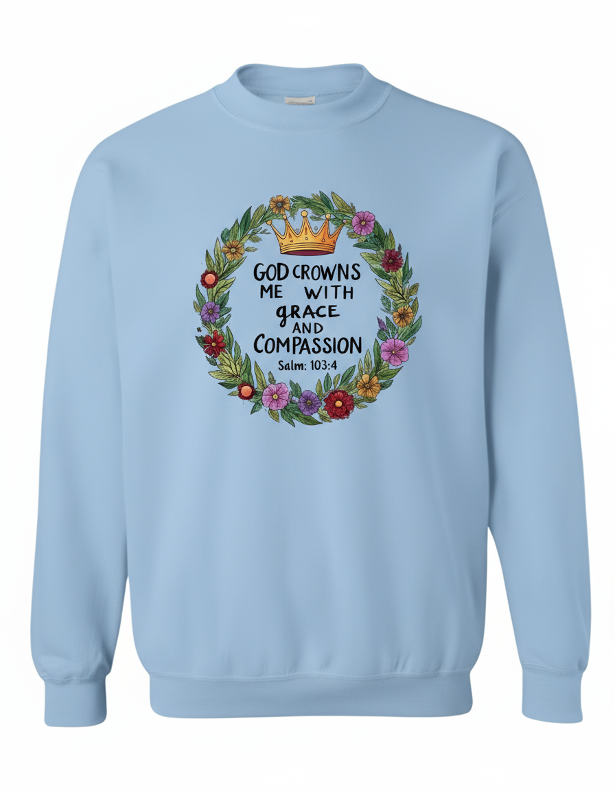 God Crowns Me With Grace Compassion