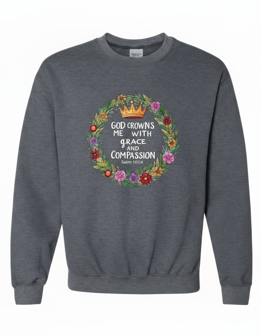 God Crowns Me With Grace Compassion