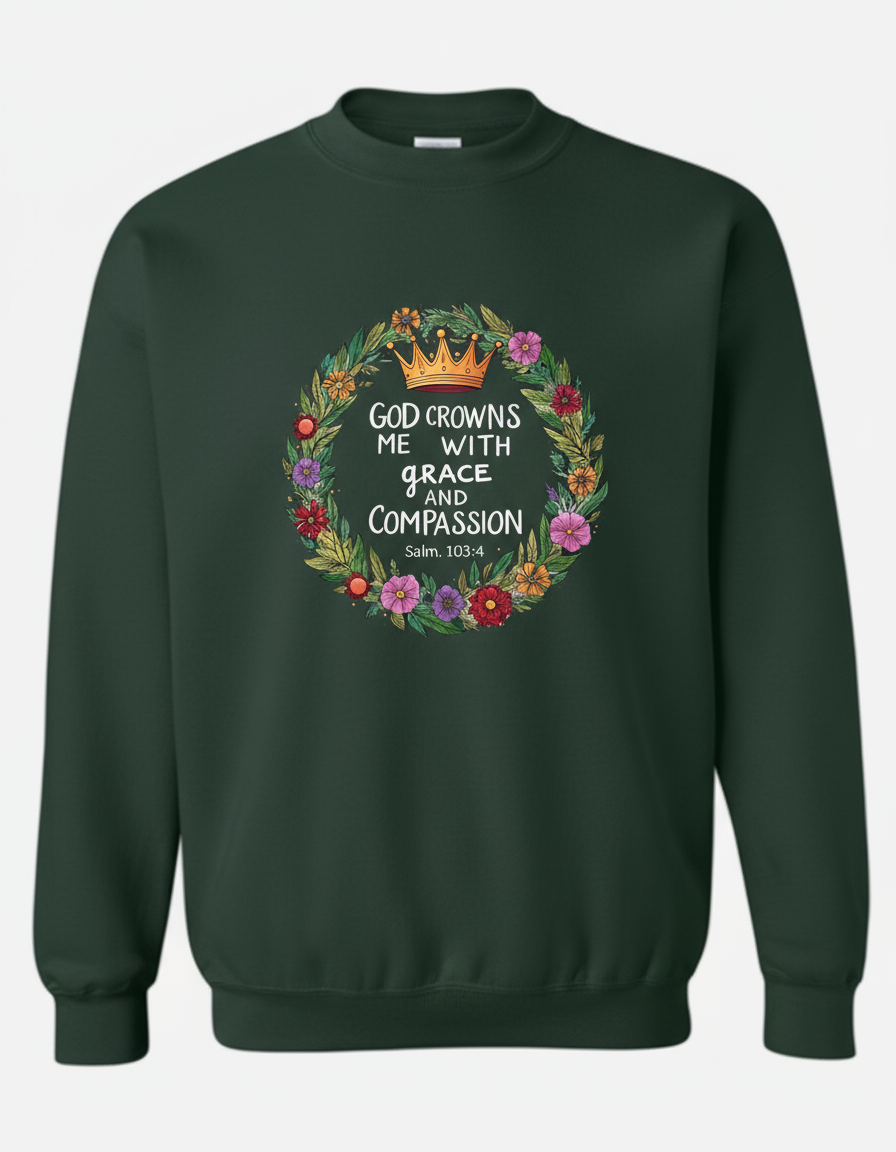 God Crowns Me With Grace Compassion