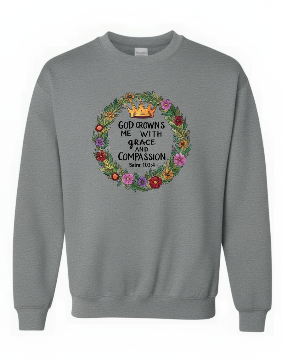 God Crowns Me With Grace Compassion
