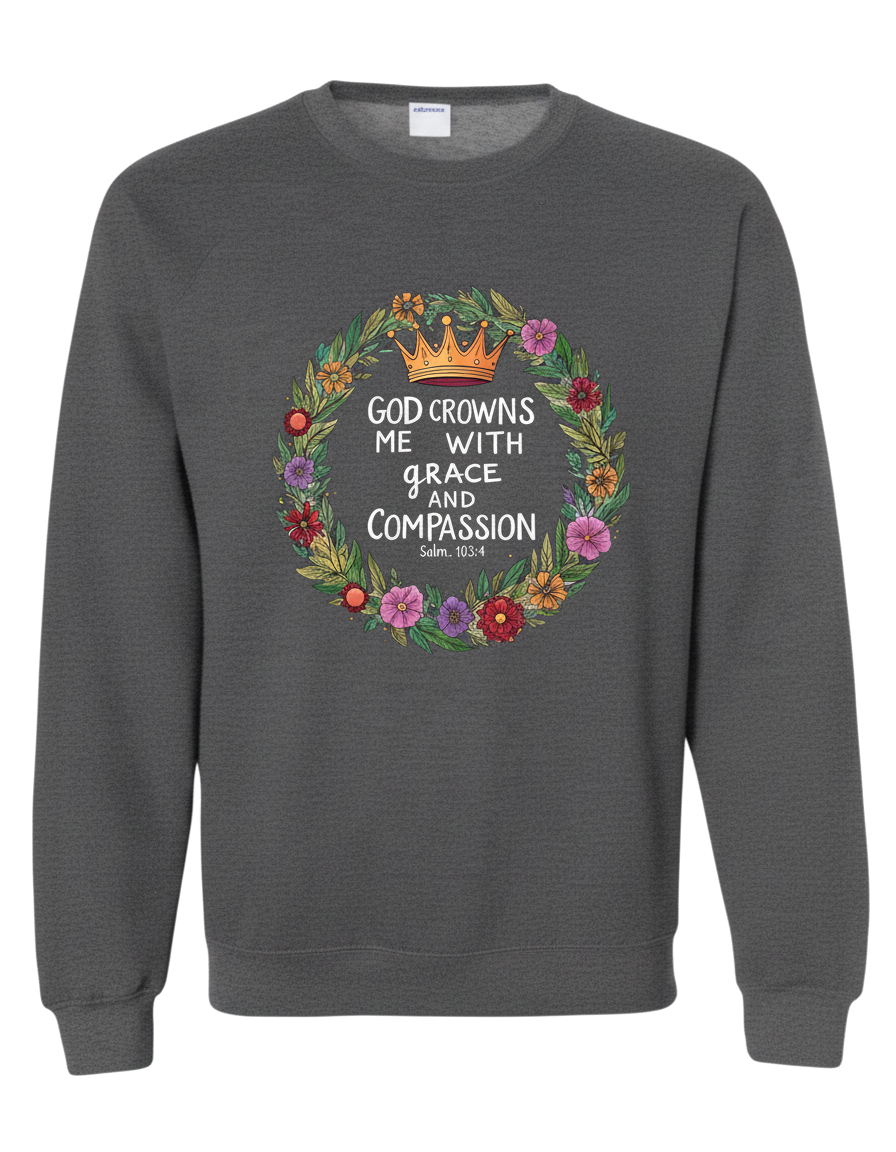 God Crowns Me With Grace Compassion