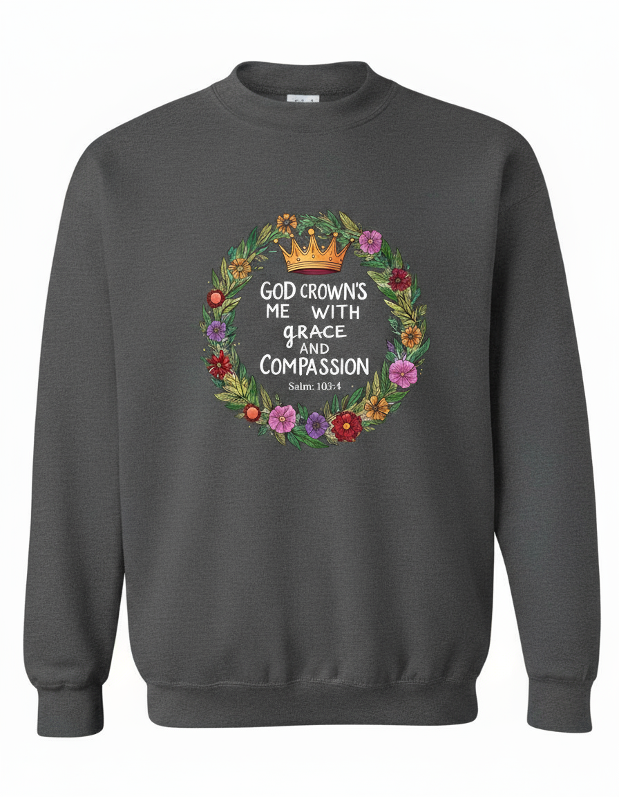 God Crowns Me With Grace Compassion