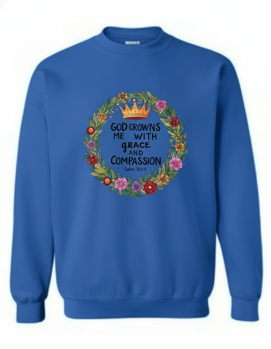 God Crowns Me With Grace Compassion