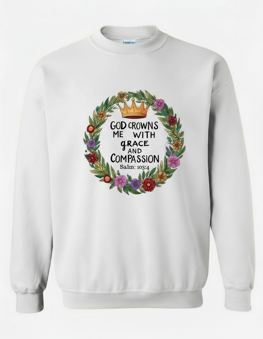 God Crowns Me With Grace Compassion